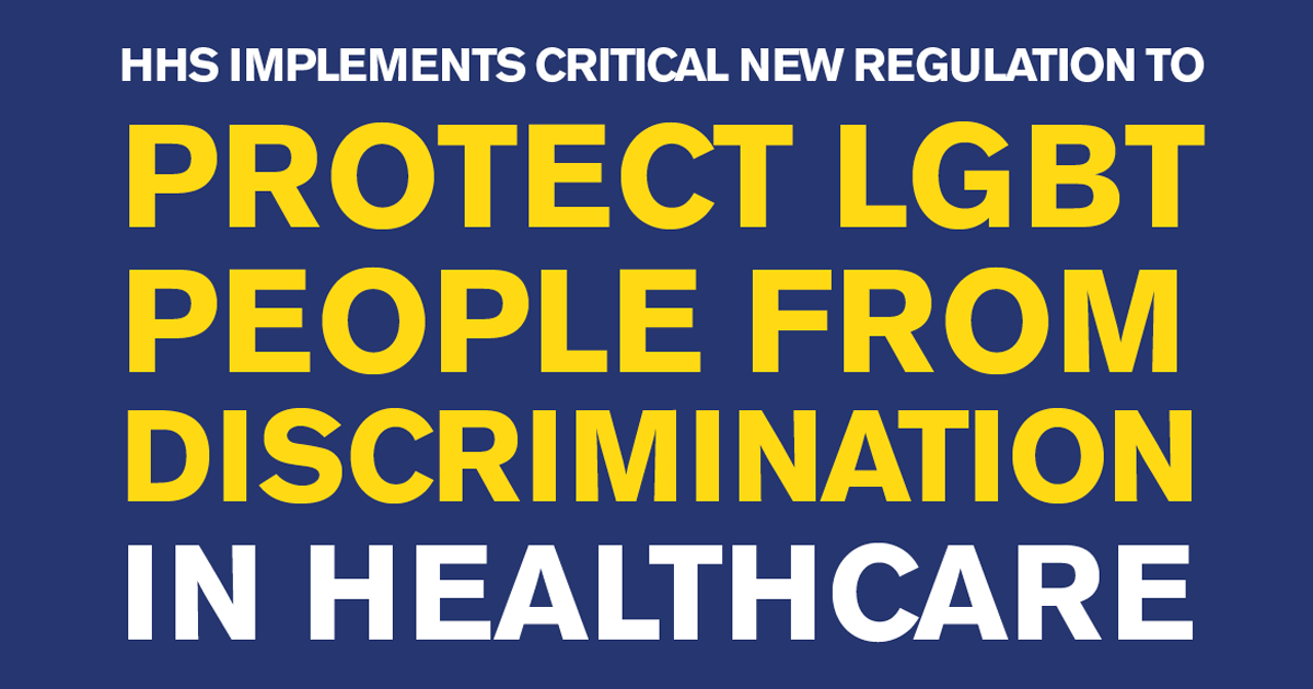 HHS Implements Critical New Regulation To Protect LGBT People | Human ...