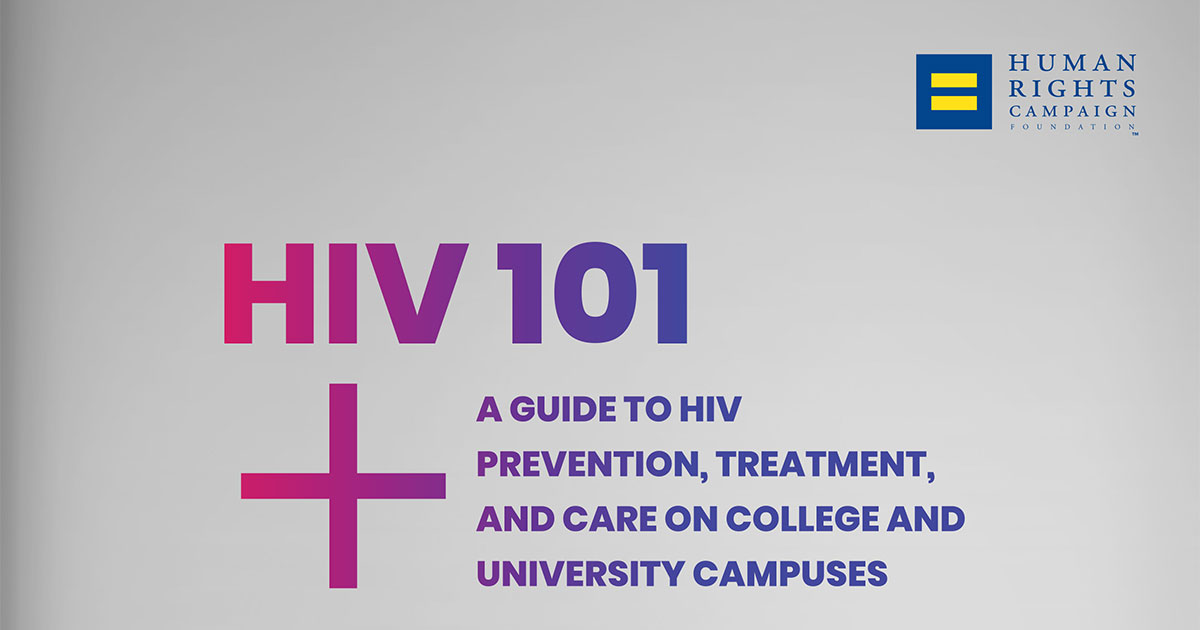 HRC's College Campus Guide for HIV Prevention, Treatment and Care ...