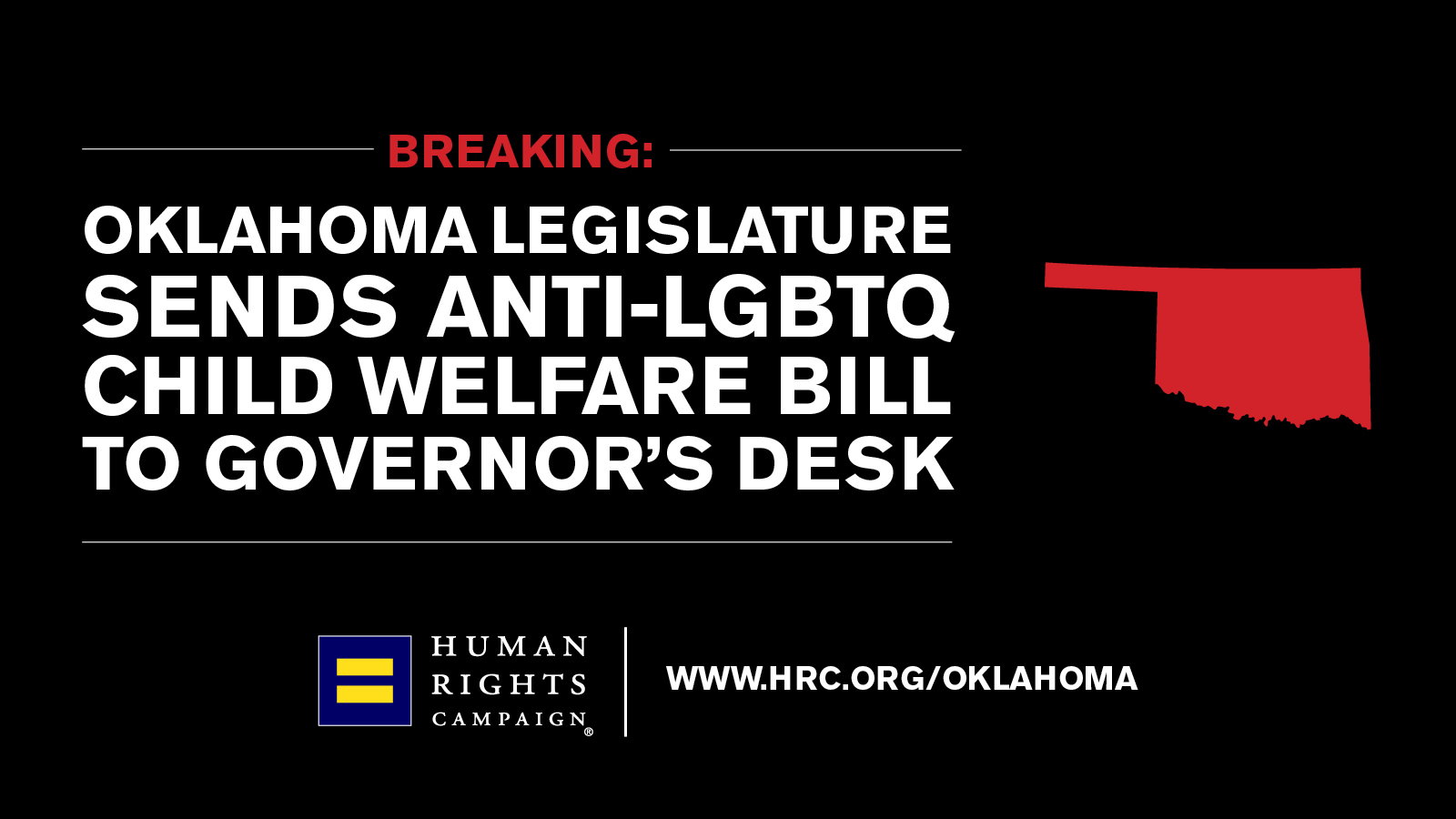 Oklahoma Legislature Passes Anti Lgbtq Child Welfare Bill Human