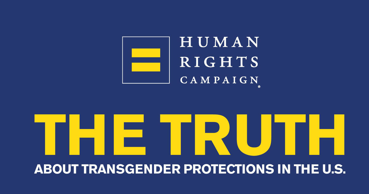 The Truth About Transgender Protections in the U.S. | Human Rights Campaign